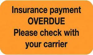 Insurance Labels, Insurance payment OVERDUE, Fluorescent Orange, 1-1/2" x 7/8" (Roll of 250)
