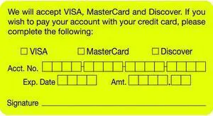 Billing Collection Labels, Fl Chartreuse - We will accept VISA, MasterCard, and Discover., 3-1/4" X 1-3/4" (Roll of 250)