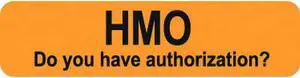Insurance Labels, HMO Do you have authorization?  - Fl Orange, 1-1/4" X 5/16" (Roll of 500)