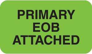 Insurance Collection Labels, PRIMARY EOB ATTACHED - Fl Green, 1-1/2" X 7/8" (Roll of 250)