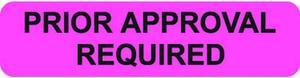 Insurance Labels, PRIOR APPROVAL REQUIRED - Fl Pink, 1-1/4" X 5/16" (Roll of 500)