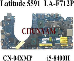 LA-F712P I5-8400H CPU FOR Latitude 15" 5591 E5591 Laptop Notebook Motherboard CN-04XMP4 4XMP4 Mainboard 100% Tested