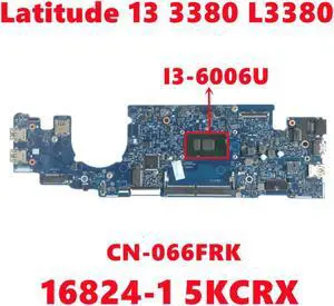 CN-066FRK 066FRK 66FRK For dell Latitude 13 3380 L3380 Laptop Motherbbaod 16824-1 5KCRX Mainboard W/ SR2UW I3-6006U Fully Tested