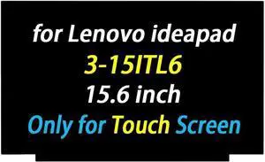 15.6" Screen Replacement for Lenovo ideapad 3-15ITL6 3-15ALC6 3-15ABA7 Type 82H8 82MD LED LCD Laptop Display Digitizer Panel (Only for Touch Screen)
