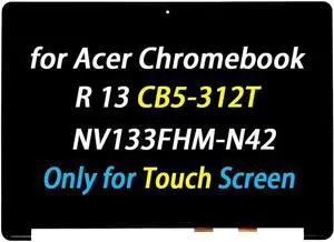 Screen Replacement for Acer Chromebook R 13 CB5-312T N16Q10 CB5-312T-K5X4 CB5-312T-K62F CB5-312T-K6TF K7SP CB5-312T-K822 1920x1080 13.3" LCD Touch Screen Display Assembly