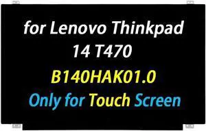 14.0" Screen Replacement B140HAK01.0 for Lenovo Thinkpad 14 T470 T470s T480 T480s DP/N:00NY421 00NY420 01HW768 00HW838 R140NWF5 R6 R1 LCD LED Screen Display 1920x1080 (Only for Touch Screen)