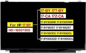 17.3" Replacement for HP 17-by 17-BY1036NR 17-BY1061ST 17-BY1062ST 17-BY0021DX 17-BY0062CL 17-BY0053OD 17-BY0054CL 17-BY0055NR L22561-001 L22562-001 827047-001 Non-Touch Screen LCD HD+ 1600×900