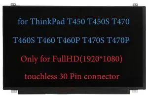 Daplinno Screen Replacement for Lenovo ThinkPad T450 T450S T460S T460 T460P T470 T470S T470P 00NY422 01EN100 00NY408 00NY448 LCD Display Screen Replacement 30 Pin FullHD 1920x1080