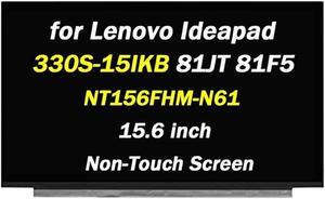 Replacement for Lenovo Ideapad 330S-15IKB 81JT 81F5 81GC NT156FHM-N61 NT156FHM-N62 N156HGA-EA3 P/N: 5D10R41287 LCD Screen EDP 30PIN 60hz FHD Laptop Display Panel