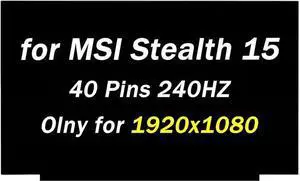 Replacement for MSI Stealth GE66 GS66 Raider MS-1541 MS-15CK MS-16V1 MS-16V4 LQ156M1JW04 LQ156M1JW06 LQ156M1JW08 40Pin 240Hz 1920x1080 15.6" LCD Non-Touch Screen Display Panel