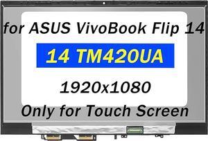 Screen Replacement for ASUS VivoBook Flip 14 TM420 TM420I TM420U TM420IA TM420UA Series FHD 1920X1080 LCD LED Screen Display Panel(Only for Touch Screen)