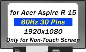 Replacement for Acer Aspire R 15 R5-571TG LM156LFCL LM156LFCL05 LM156LFCL07 LM156LFCL13 1G2XW 01G2XW 06N3YN FHD 60HZ 30Pins LCD Non-Touch Screen Display