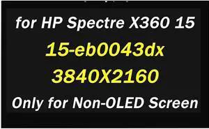 Replacement for HP Spectre X360 15-EB 15-EB0043DX 15-EB1043DX 15-EB0053DX 15T-EB100 15-eb0043dx 15-EB000 15T-EB000 L97633-001 L97639-001 UHD Non-OLED 15.6" LCD Touch Screen Display No-Bezel