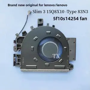 For for /Slim 3 15Q8X10 -Type 83N3 Fan 5F10S14254