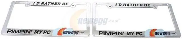 Alt view image 2 of 4 - Newegg "I'd Rather be Pimpin' My PC" License Plate Frame - OEM