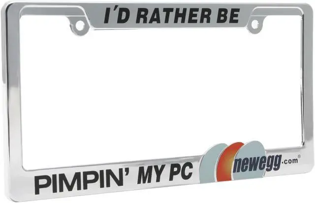 Main image of Newegg "I'd Rather be Pimpin' My PC" License Plate Frame - OEM