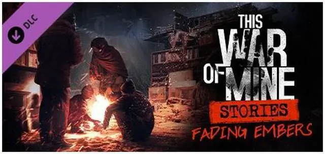 Main image of This War Of Mine: Stories - Fading Embers (Ep, 3) - PC [Steam Online Game Code]