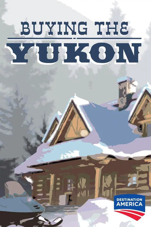 Main image of Buying the Yukon: Season 1 Episode 9 - House Hunting Hunters [HD] [Buy]