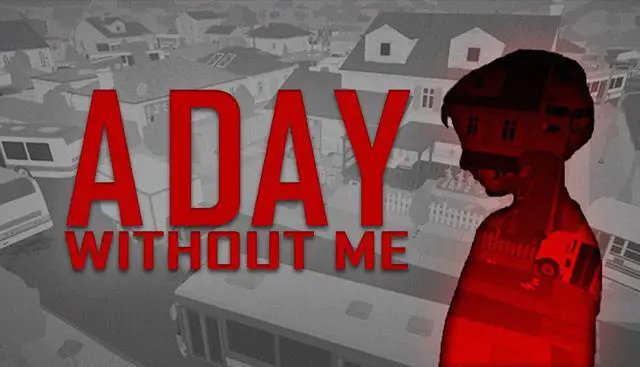 Main image of A Day Without Me - PC [Steam Online Game Code]
