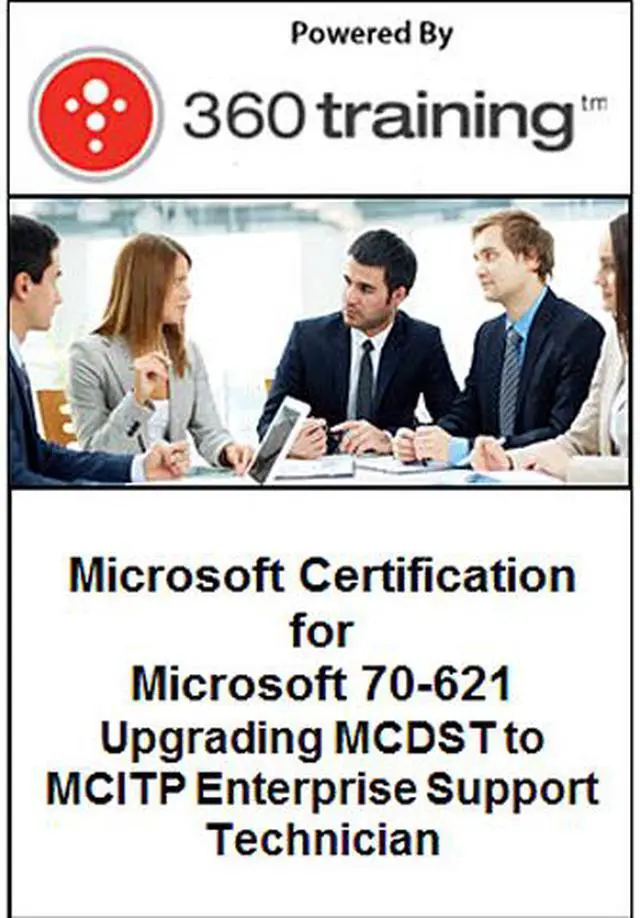 Microsoft Certification for Microsoft 70621 Upgrading MCDST to MCITP