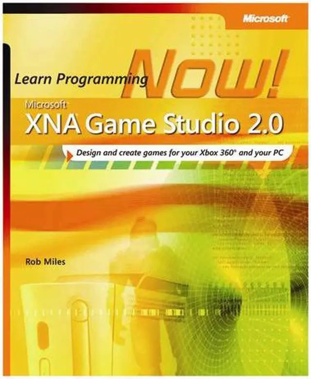 Main image of Microsoft XNA Game Studio 2.0: Learn Programming Now!