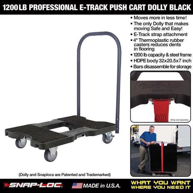 Main image of Snap-Loc 1200 Lb Professional E-Track Push Cart Dolly Black, Safely Moves More In Less Time With Easy Rolling Casters, Removeable Push Bar And Optional E-Strap Safety Attachment! SL1200P4TB
