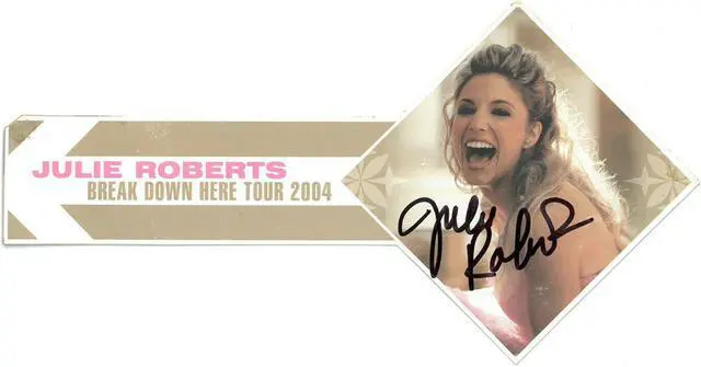 Main image of Julie Roberts signed Break Down Here Tour 2004 Color Promo 4x7 Card- JSA #KK58033