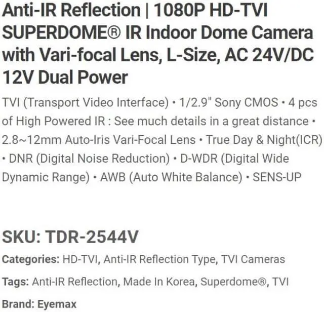 Alt view image 2 of 6 - Eyemax Superdome Series Indoor IR Dome 1080P HD-TVI Camera TDR-2544V, 2.8-12mm Dual Power ( Made In Korea ) White case