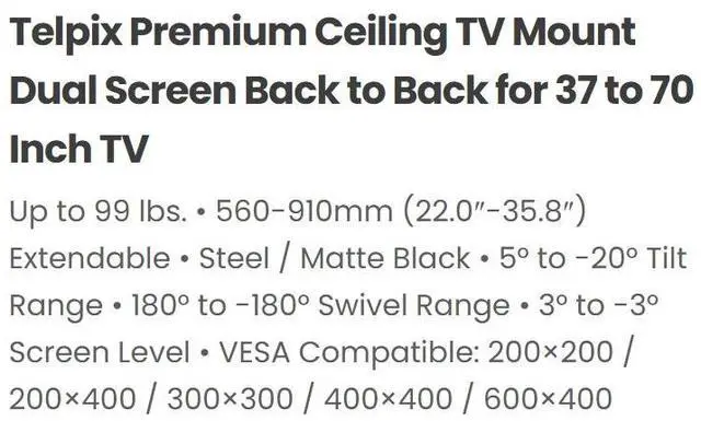 Alt view image 3 of 3 - Telpix Premium Ceiling TV Mount, Dual Screen Back to Back, 37-70 Inch, Steel Matte Black, 99 lbs Capacity (22.0-35.8) Extendable