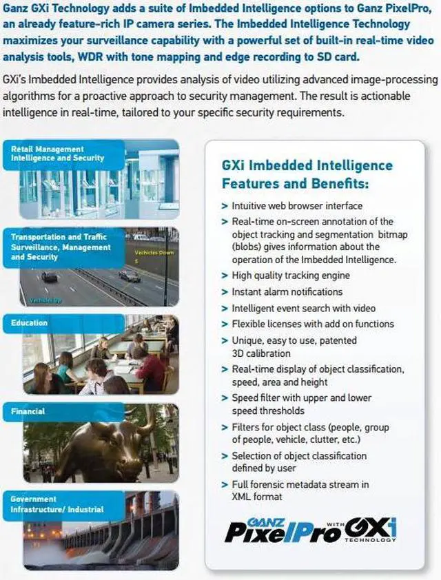 Alt view image 4 of 6 - Computar Ganz VVGA IP Indoor Dome with 3.6mm Lens & Imbedded Video Motion Detection
PixelProtelligence Technology H.264 12VDC