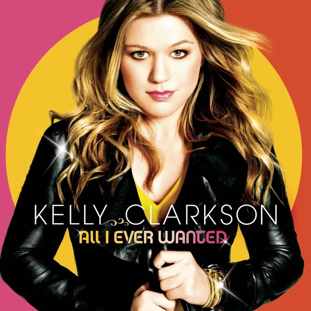 Main image of Kelly Clarkson All I Ever Wanted Physical Cd No 2009