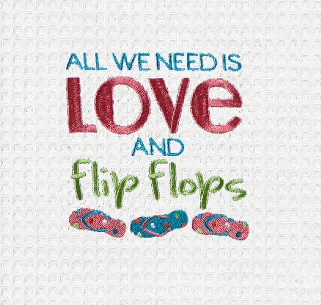 Main image of All We Need Is Love and Flip Flops Embroidered Waffle Weave Kitchen Dish Towel