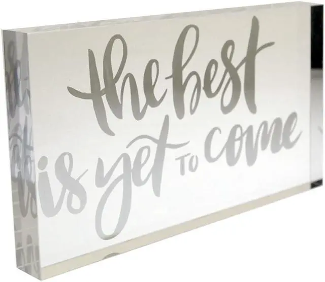 Alt view image 2 of 3 - NEW! OnDisplay Acrylic Block Decorative Desktop Sign - The Best Is Yet To Come - Metallic Silver