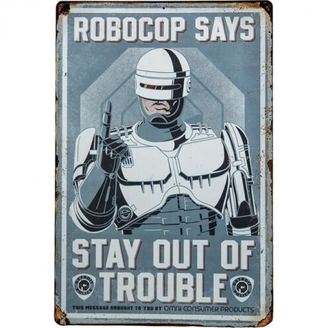 Main image of Robocop Stay Out of Trouble Metal Sign