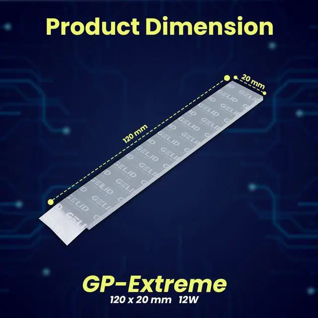 Alt view image 2 of 4 - Gelid Solutions TP-GP05-C GP-Extreme 120 x 20, 1.5mm 12 watt, Excellent Heat Conduction, Easy Installation-Thermal Pad (1Pcs)