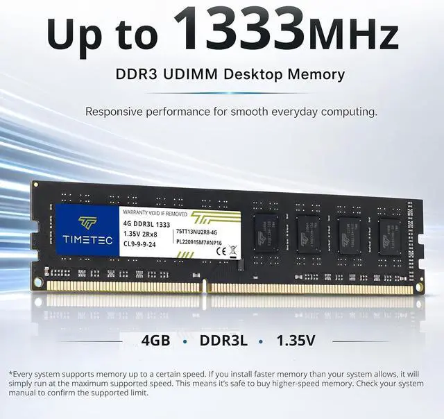 Alt view image 2 of 7 - Timetec 8GB KIT(2x4GB) DDR3 / DDR3L 1333MHz PC3-10600 Non-ECC Unbuffered 1.5V / 1.35V CL9 2Rx8 Low Density Dual Rank 240 Pin UDIMM Desktop PC Computer Memory RAM Module Upgrade (8GB KIT(2x4GB))