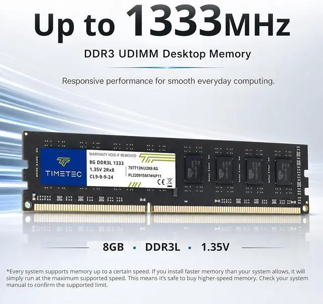 Alt view image 2 of 7 - Timetec 8GB DDR3 / DDR3L 1333MHz PC3-10600 Non-ECC Unbuffered 1.5V / 1.35V CL9 2Rx8 Dual Rank 240 Pin UDIMM Desktop Memory RAM Module Upgrade (8GB)