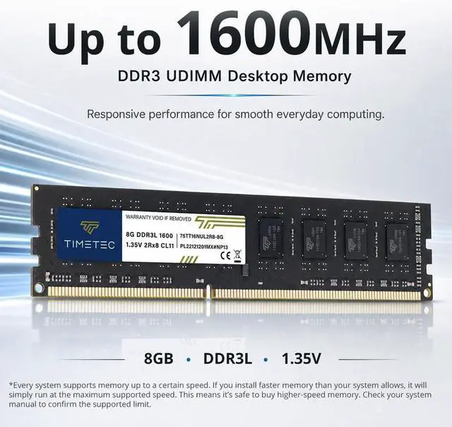 Alt view image 2 of 7 - Timetec 8GB DDR3L / DDR3 1600MHz (DDR3L-1600) PC3L-12800 / PC3-12800 (PC3-12800U) Non-ECC Unbuffered 1.35V / 1.5V CL11 2Rx8 Dual Rank 240 Pin UDIMM Desktop PC Computer Memory RAM Module Upgrade (8GB)