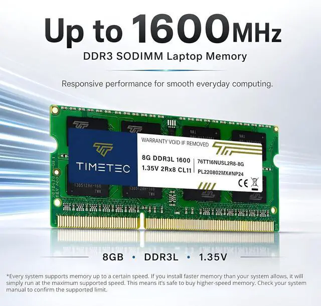 Alt view image 2 of 7 - Timetec 8GB DDR3L / DDR3 1600MHz (DDR3L-1600) PC3L-12800 / PC3-12800(PC3L-12800S) Non-ECC Unbuffered 1.35V/1.5V CL11 2Rx8 Dual Rank 204 Pin SODIMM Laptop Notebook PC Computer Memory RAM Module Upgrade