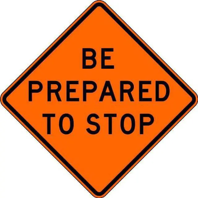 Alt view image 3 of 4 - LYLE W3-4-BO-30HA Be Prepared To Stop Traffic Sign, 30 in W, 30 in H, Aluminum,