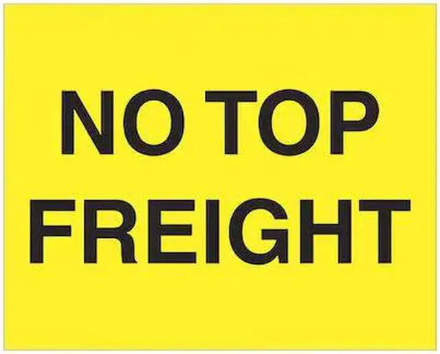 Main image of TAPE LOGIC DL1635 Tape Logic® Labels, "No Top Freight", 8 x 10", Fluorescent