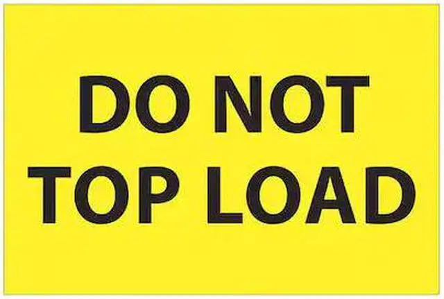 Main image of TAPE LOGIC DL1620 Tape Logic® Labels, "Do Not Top Load", 2 x 3", Fluorescent