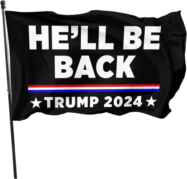 Main image of 2024 Donald Trump He Will Be Back 3x5 Indoor Outdoor Flag Thick Fabric Waterproof