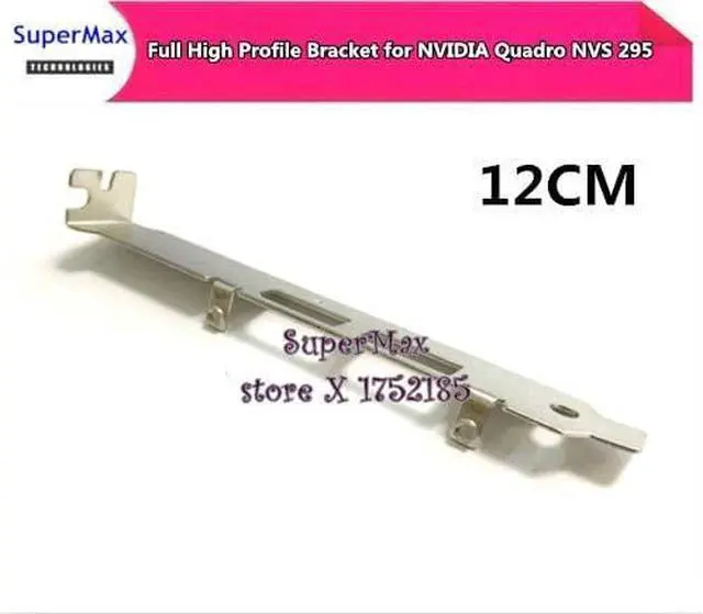 Main image of Computer Cables Original Dual DP Slot Full High Profile Bracket for NVIDIA Quadro NVS 295 Video Graphics Card with Screw - (Cable Length: 30PCS)