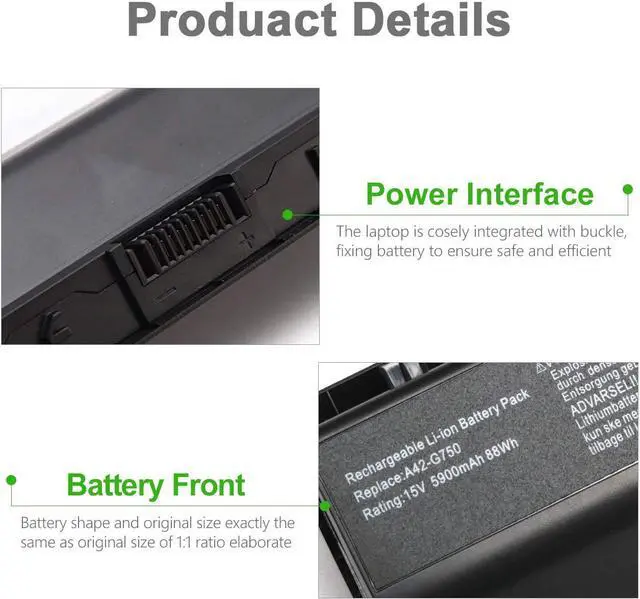 Alt view image 5 of 7 - 8-Cell A42-G750 Laptop Battery for ASUS G750 G750J G750JH G750JM G750JS G750JW G750JX G750JZ G750Y47 X551M JX-BL, ROG GX800VH G752 Series 0B110-00200000M, 15V 88WH -12 Months Warranty