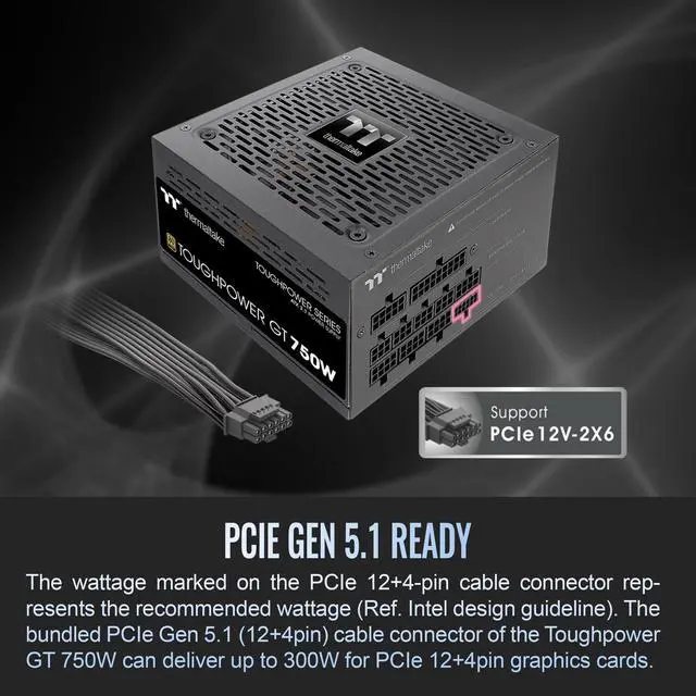 Alt view image 8 of 11 - Thermaltake Toughpower GT 750W ATX 3.1 Standard Power Supply; 80 Plus Gold Efficiency; Smart Zero Fan; Native 300W PCIe 5.1 Connector; PS-TPT-0750FNFAGU-3