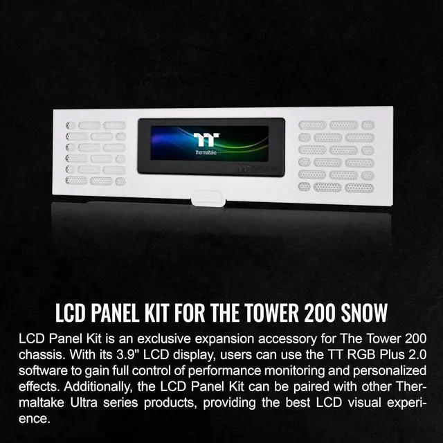 Alt view image 6 of 6 - Thermaltake Tower 200 Series Snow LCD Panel Kit, 3.9" LCD Display, Supported by Tt RGB Plus 2.0 Software, AC-066-OO6NAN-A1, 3 Year Warranty