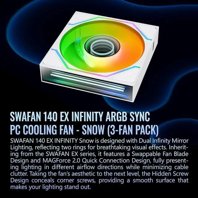 Alt view image 3 of 7 - Thermaltake SWAFAN 140 EX Infinity ARGB Sync; Infinity Mirror Hub; Infinity Mirror Frame;; PWM 500~1800 RPM; MagForce 2.0; Swappable Blades; 5V 3-Pin Motherboard Sync; 3-Pack; White; CL-F255-PL14SW-A