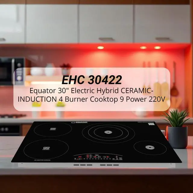 Alt view image 7 of 7 - Equator 30" Electric Any Cookware Compatible Induction+Ceramic 4 Burner Cooktop 9 Power 220V