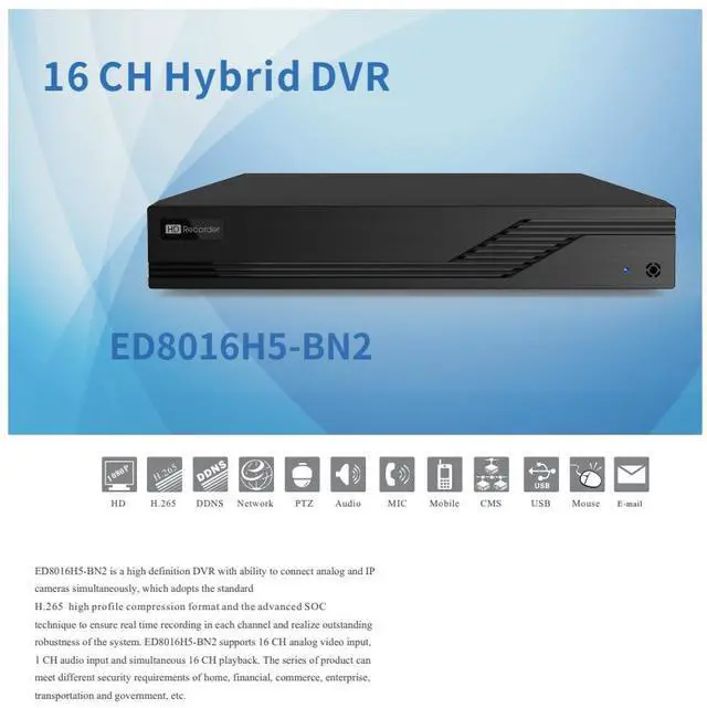 Alt view image 2 of 5 - ENS Titanium ED8016H5-BN2 16CH 5MP Lite@10FPS,4MP Lite@15FPS TVI/AHD/CVI/Analog+8CH 5MP IP Max 24CH 1080P HDMI/VGA/CVBS(or Spot), Audio, 1SATA TVT TD-2116NS-HC-H NDAA DVR